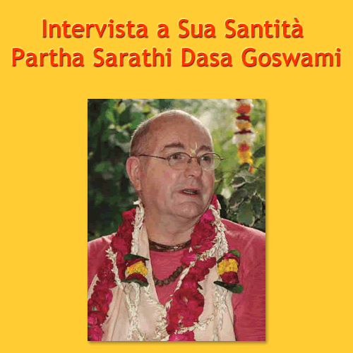 Intervista a Sua Santita Partha Sarathi Gosvami